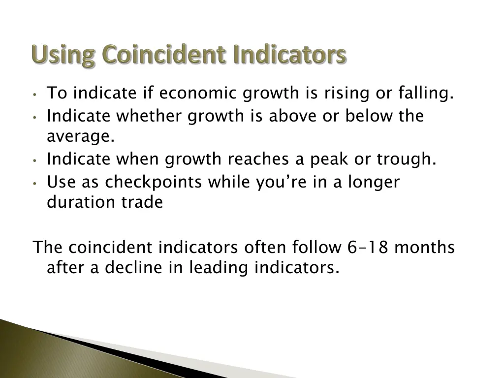 to indicate if economic growth is rising