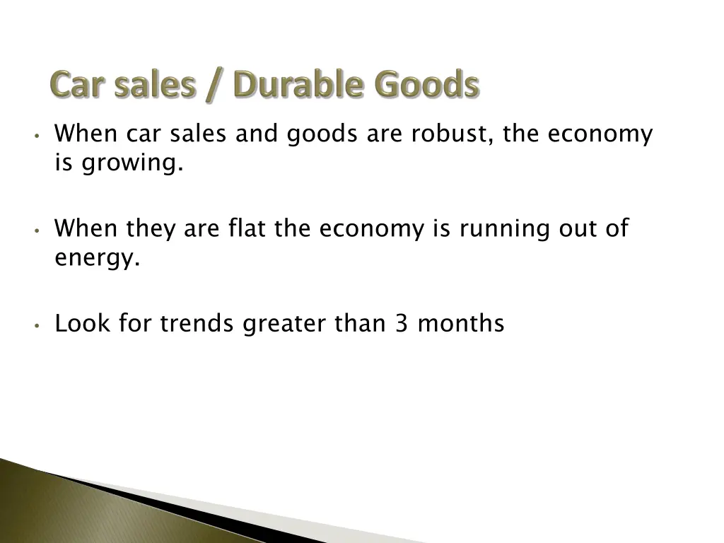 when car sales and goods are robust the economy