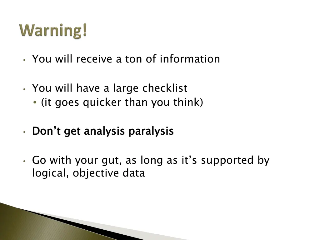 you will receive a ton of information