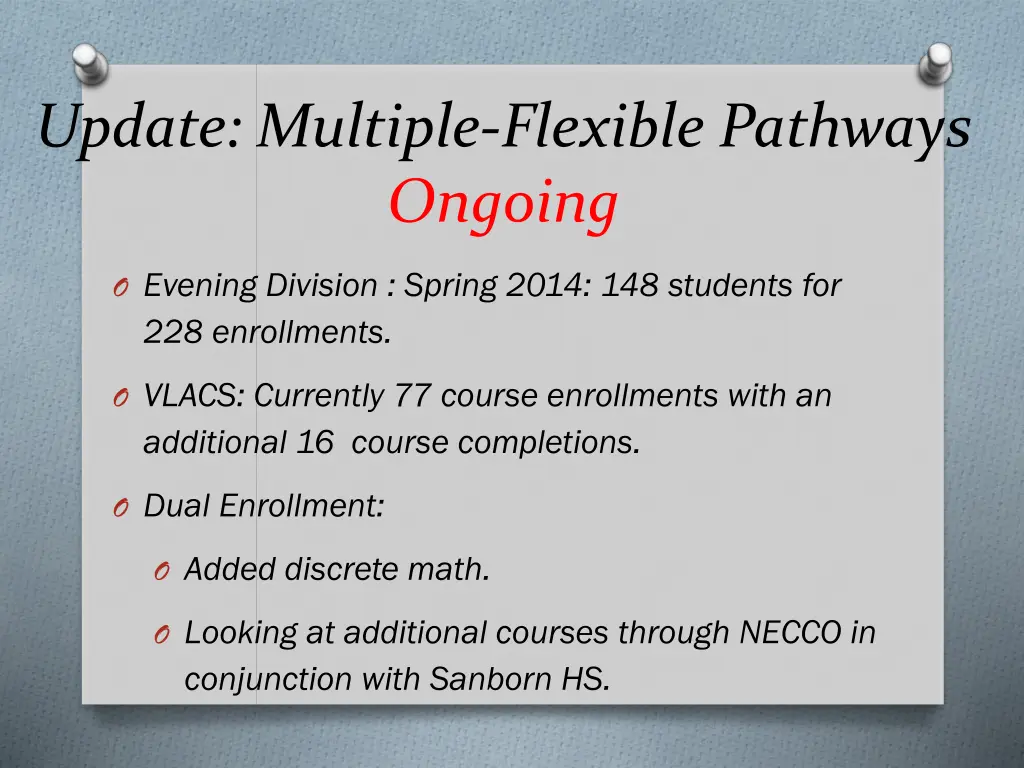 update multiple flexible pathways ongoing