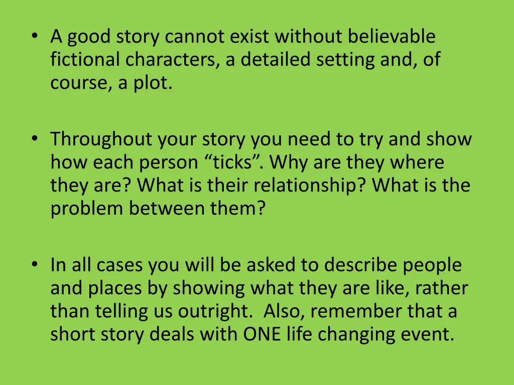 a good story cannot exist without believable