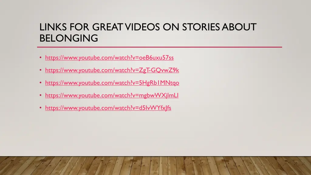 links for great videos on stories about belonging