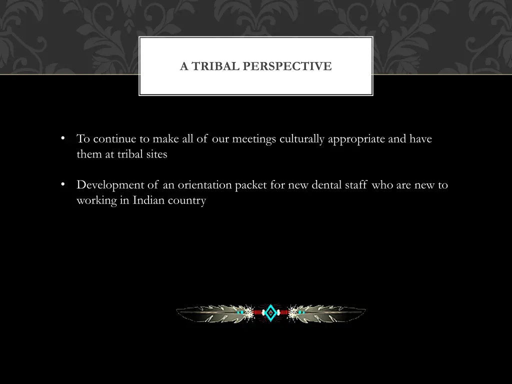a tribal perspective