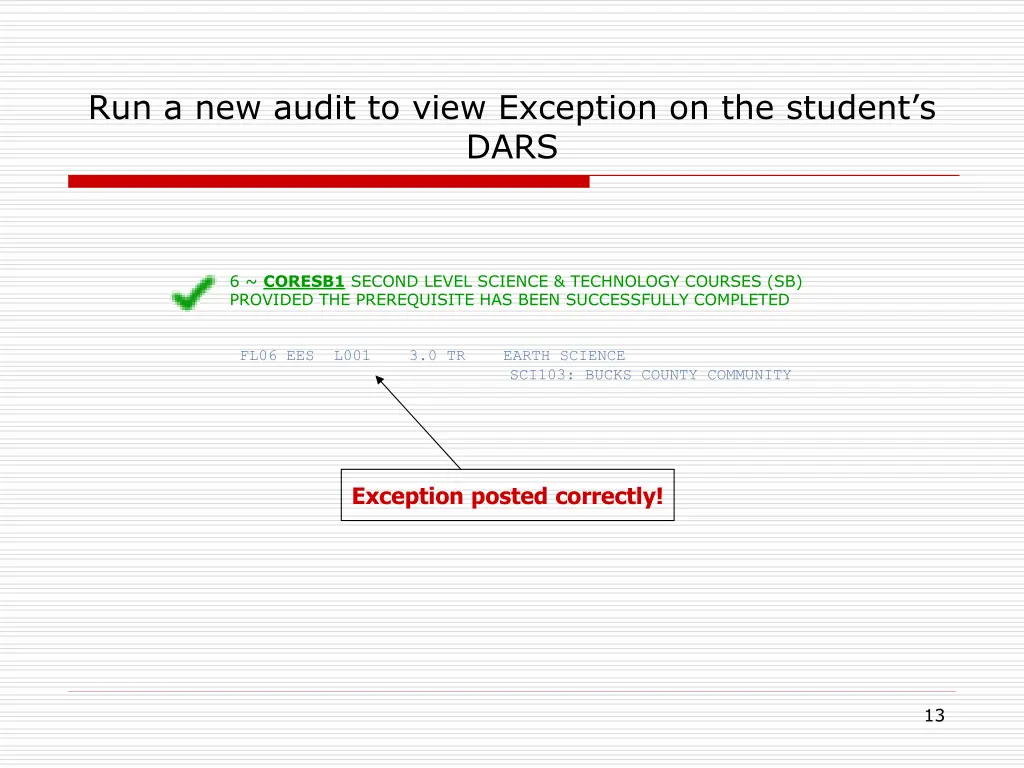 run a new audit to view exception on the student 1