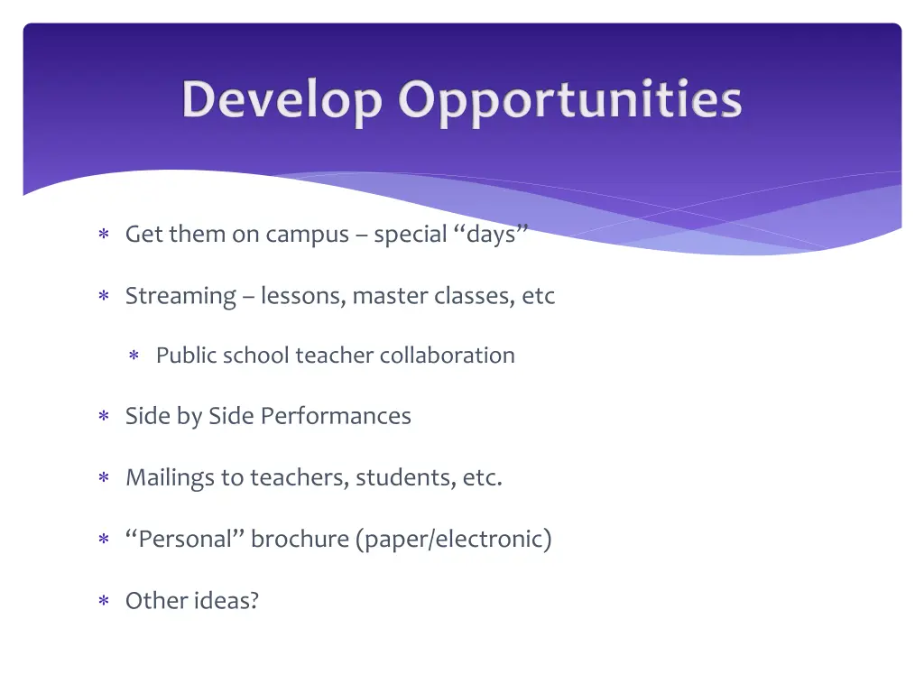 develop opportunities