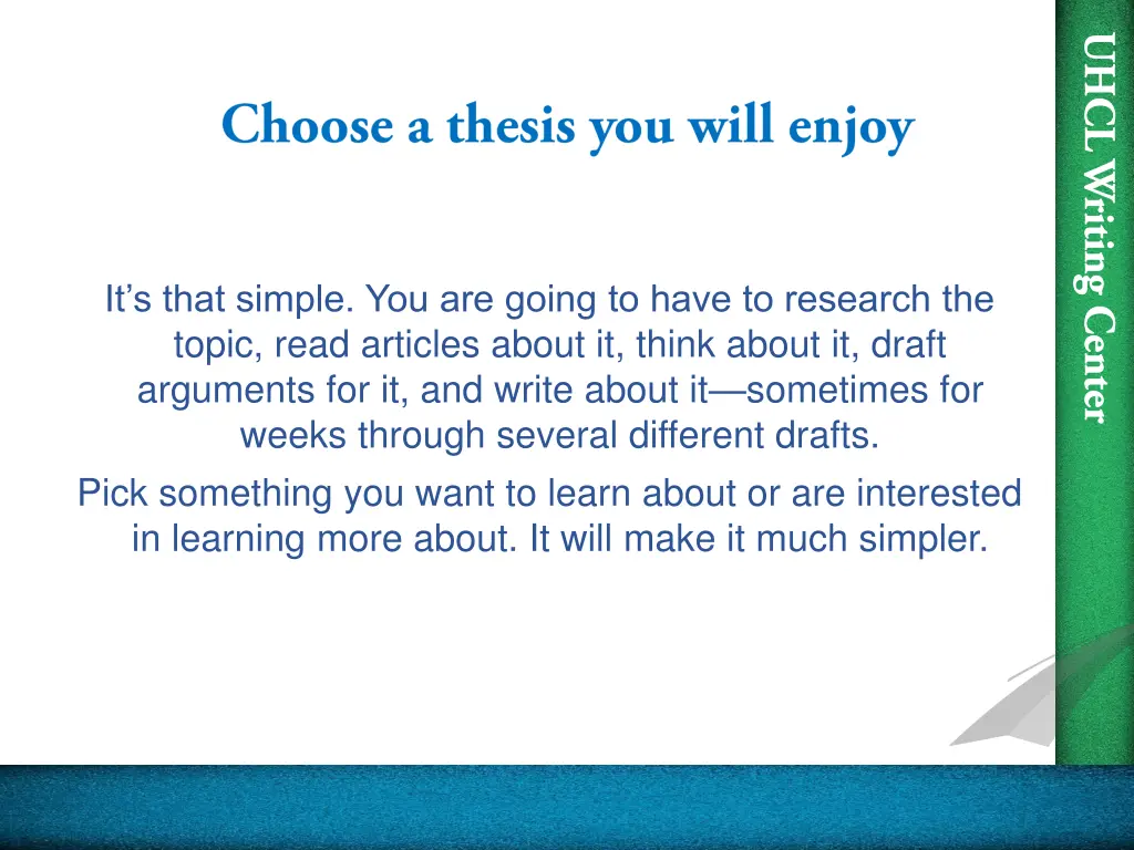 it s that simple you are going to have