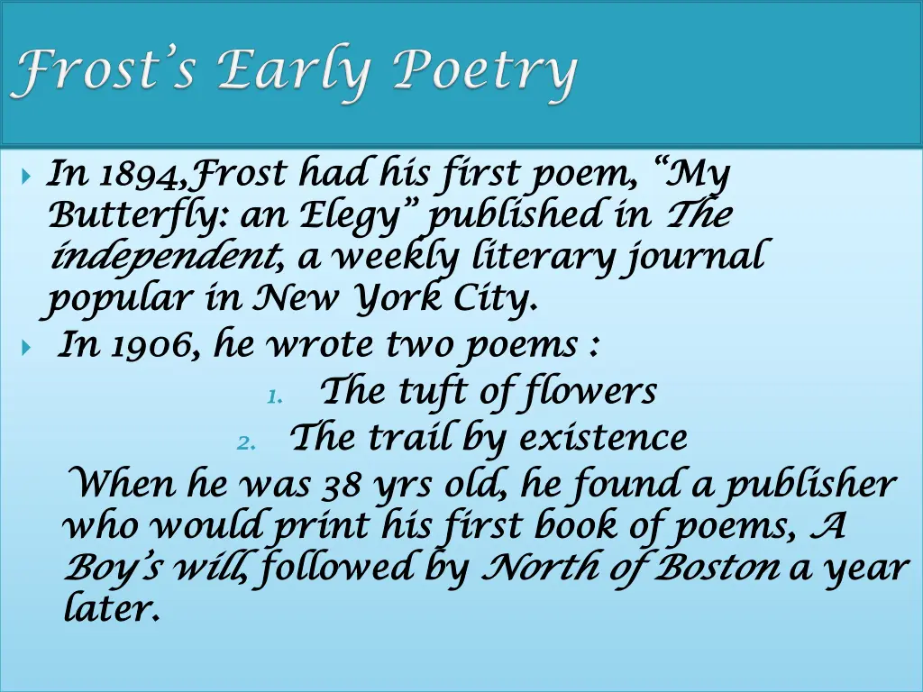 in 1894 frost had his first poem my in 1894 frost
