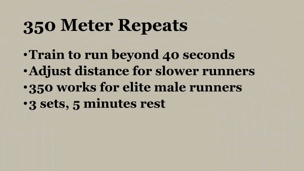 350 meter repeats