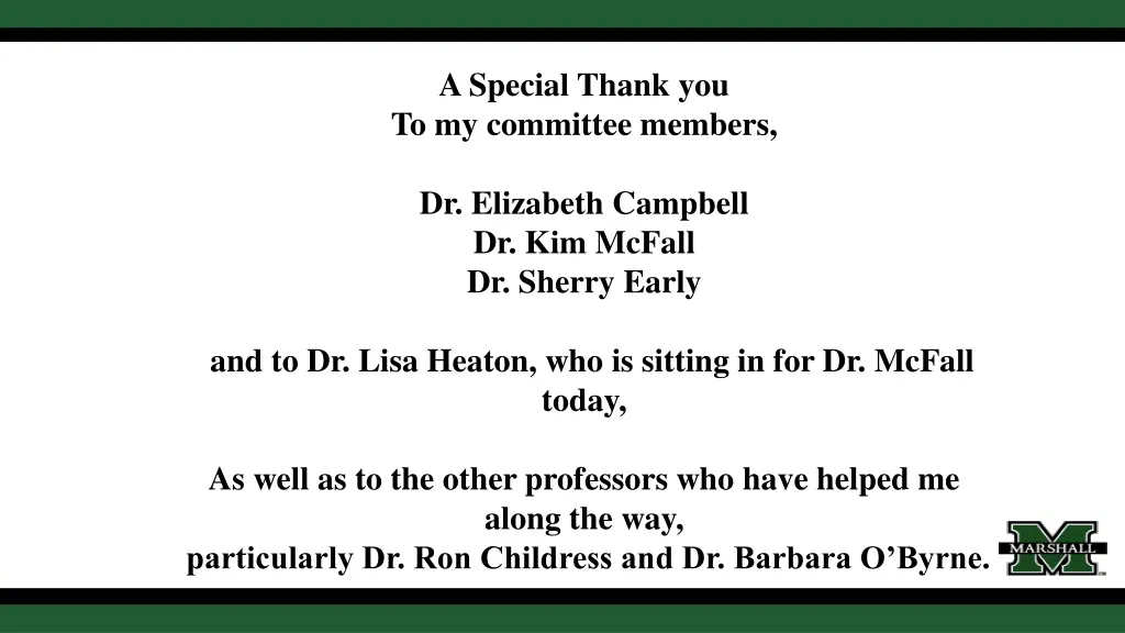 a special thank you to my committee members