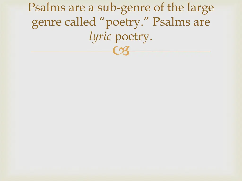 psalms are a sub genre of the large genre called