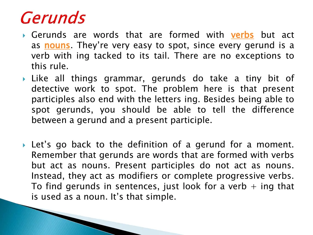 gerunds are words that are formed with verbs