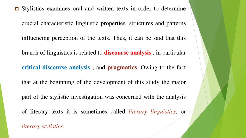 stylistics examines oral and written texts