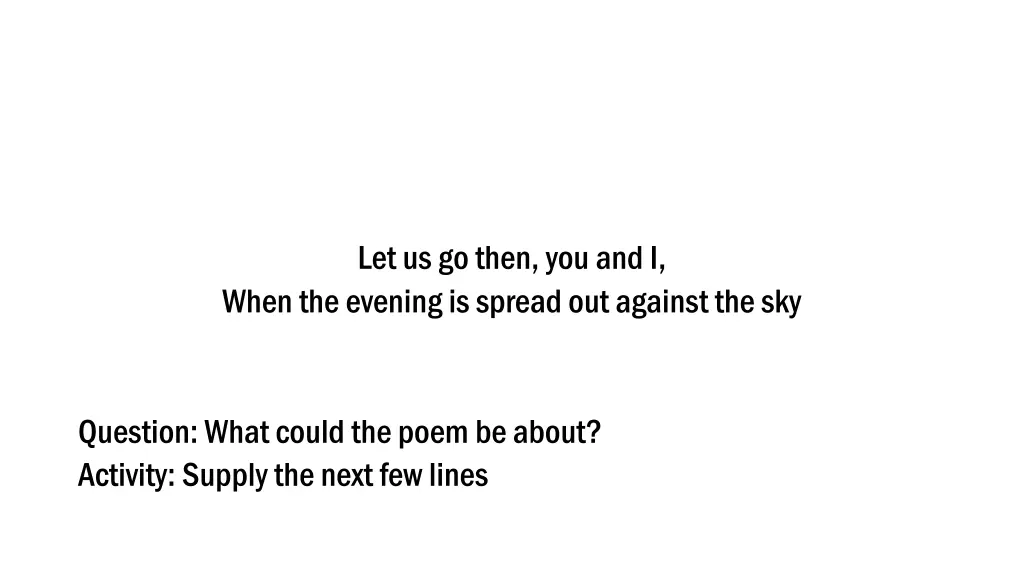 let us go then you and i when the evening