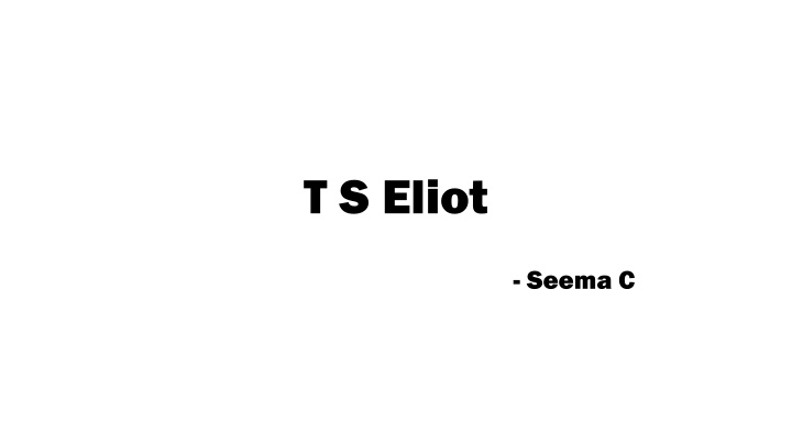 t s eliot