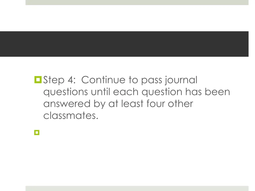 step 4 continue to pass journal questions until
