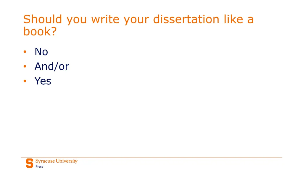 should you write your dissertation like a book