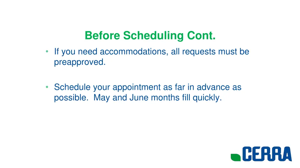 before scheduling cont if you need accommodations