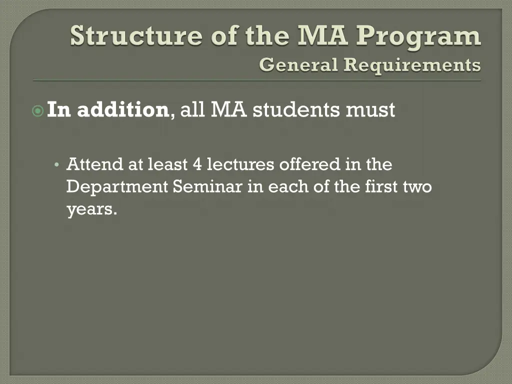 in addition all ma students must