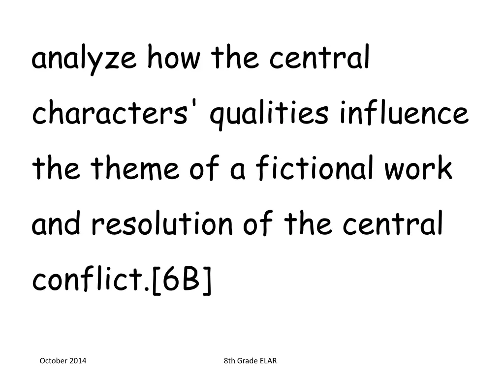 analyze how the central characters qualities