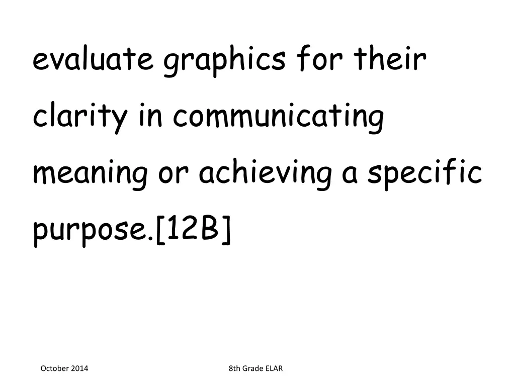 evaluate graphics for their clarity