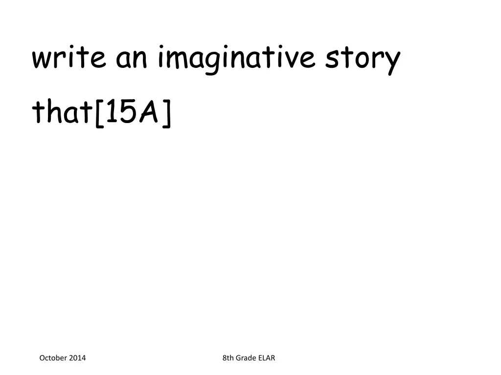 write an imaginative story that 15a