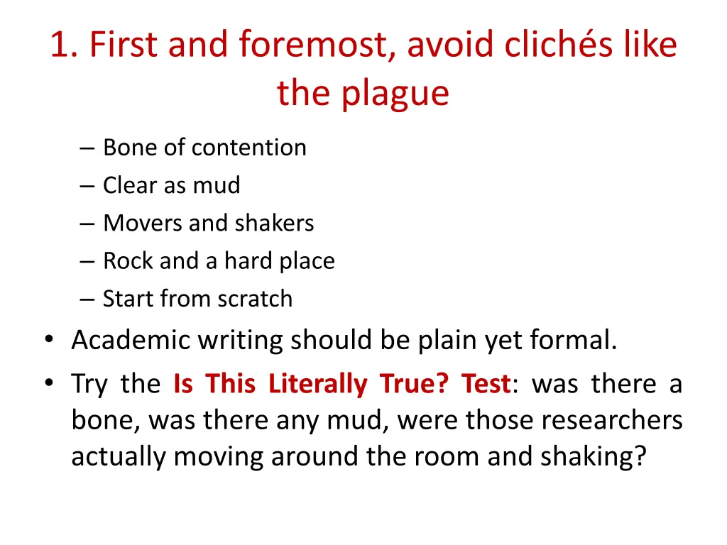 1 first and foremost avoid clich s like the plague