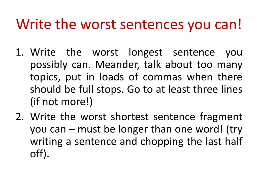write the worst sentences you can