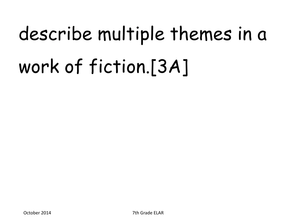 describe multiple themes in a work of fiction 3a