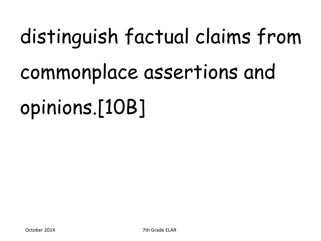 distinguish factual claims from commonplace
