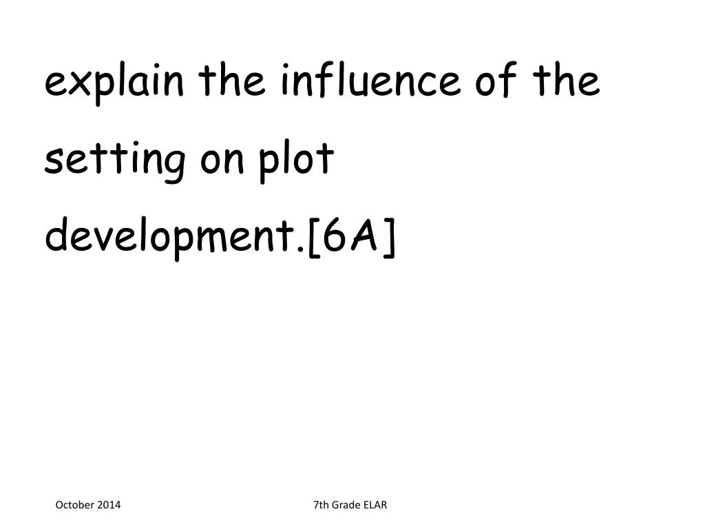 explain the influence of the setting on plot