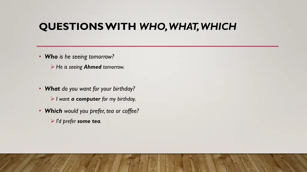 questions with who what which