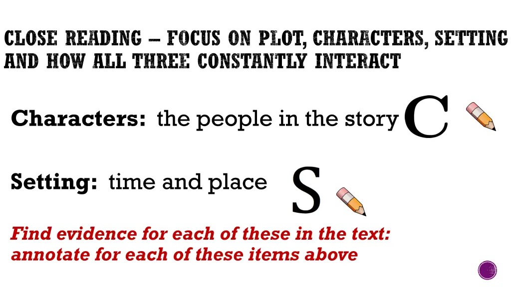 close reading focus on plot characters setting