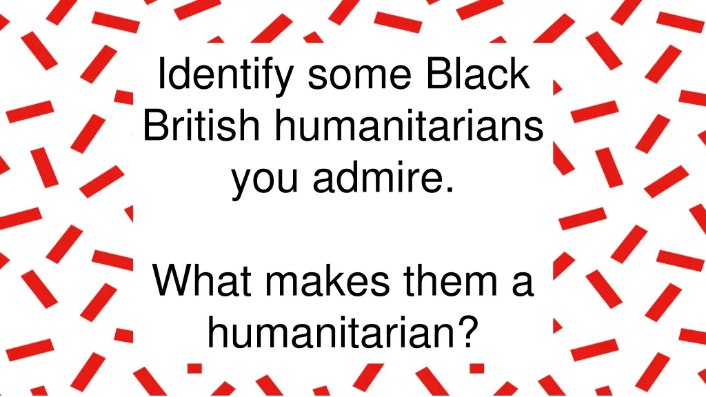identify some black british humanitarians