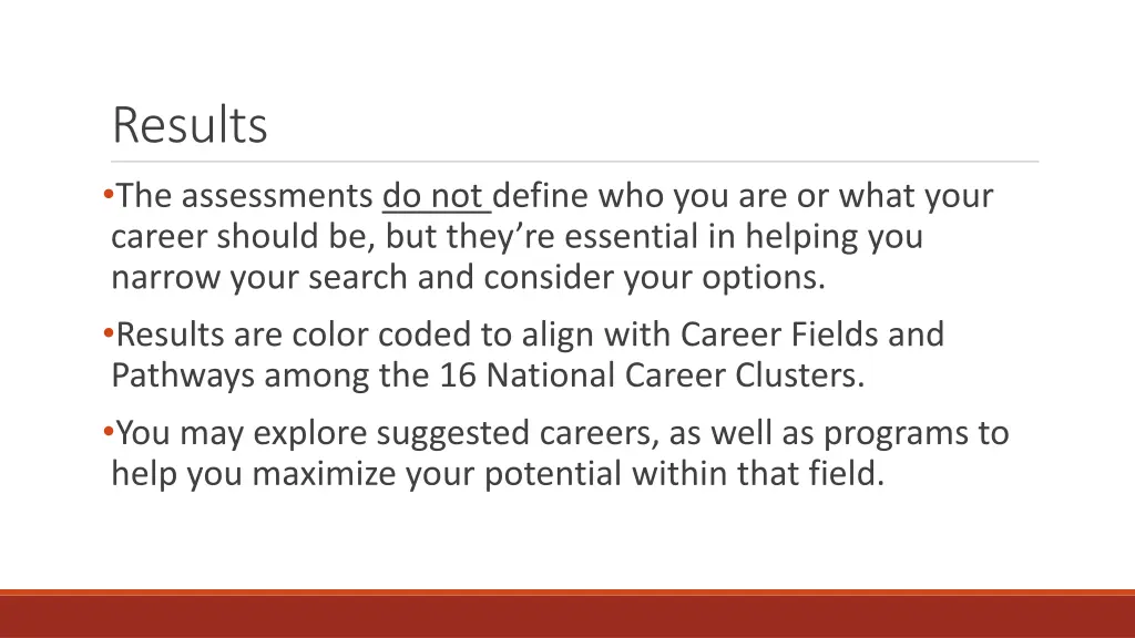 results the assessments do not define