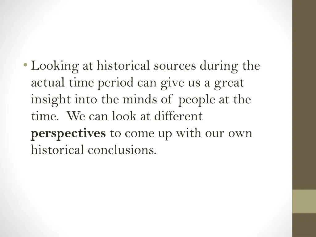 looking at historical sources during the actual
