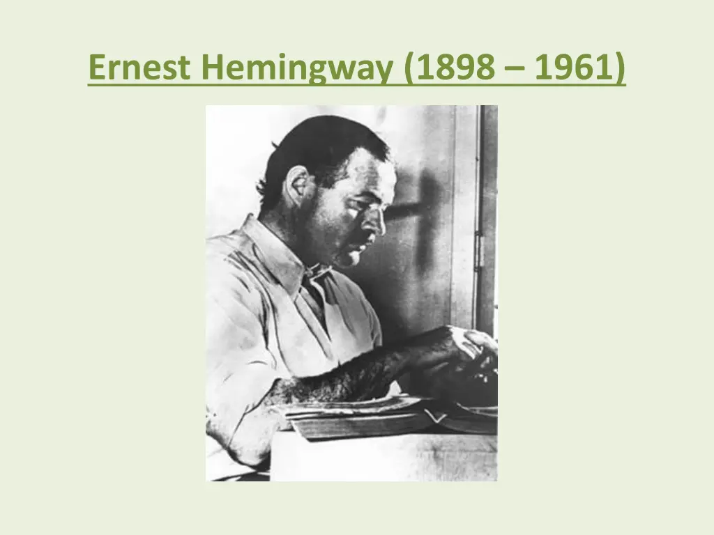 ernest hemingway 1898 1961