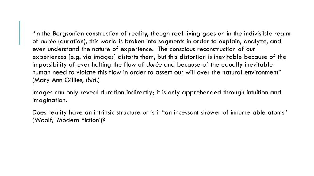 in the bergsonian construction of reality though