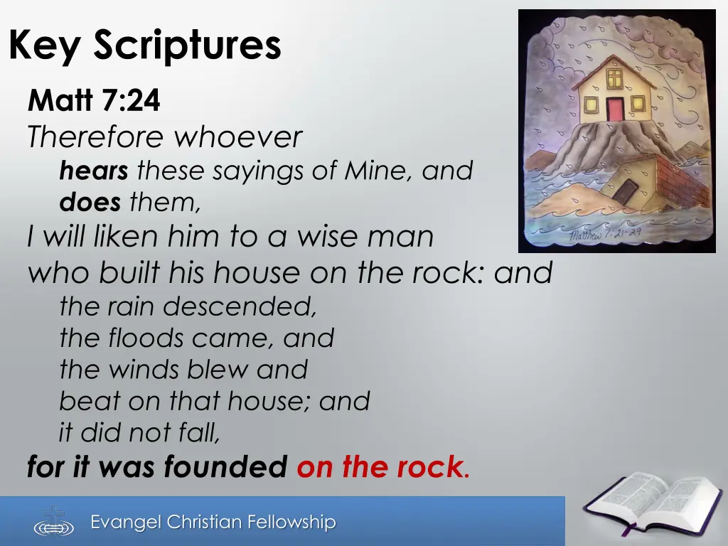 key scriptures matt 7 24 therefore whoever hears
