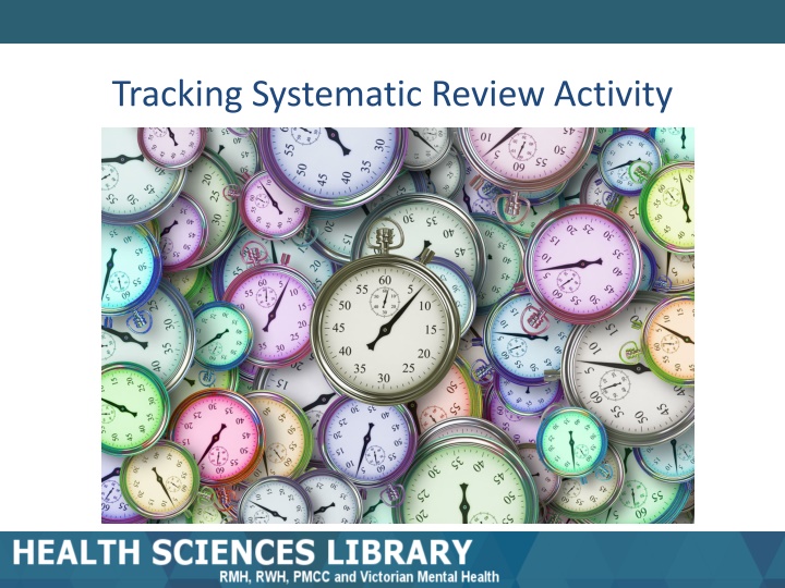 tracking systematic review activity