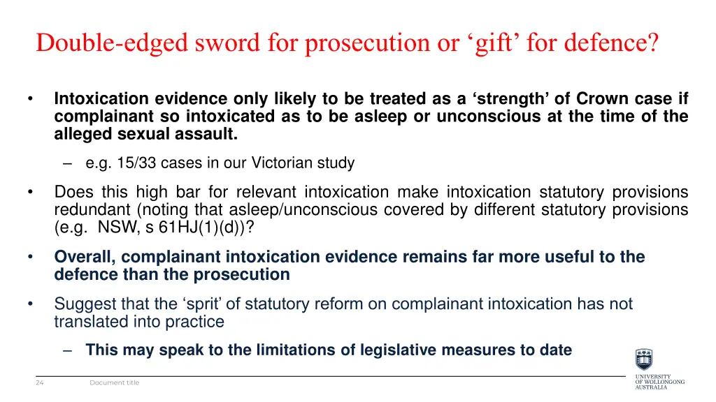 double edged sword for prosecution or gift