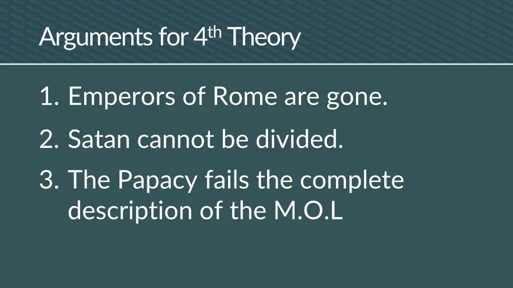 arguments for 4 th theory