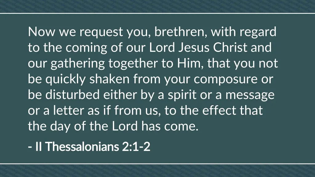 now we request you brethren with regard