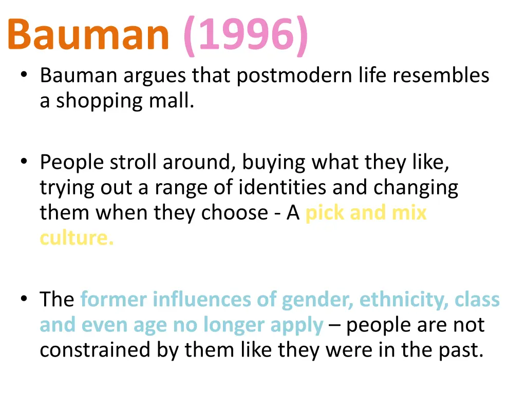 bauman 1996 bauman argues that postmodern life
