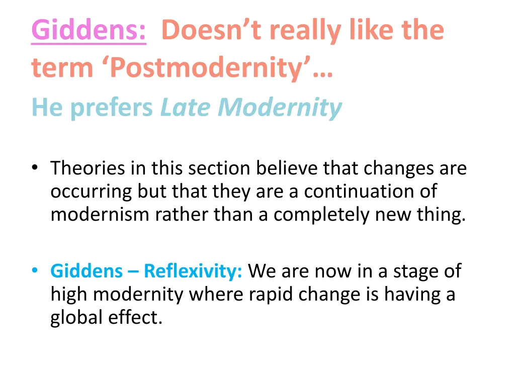 giddens doesn t really like the term