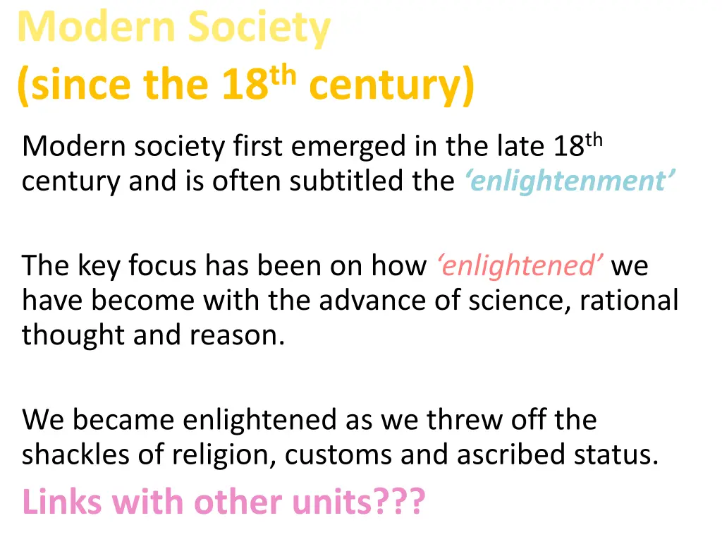 modern society since the 18 th century