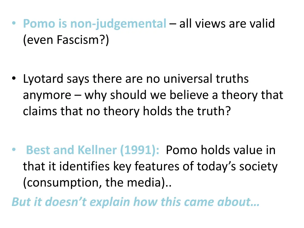 pomo is non judgemental all views are valid even