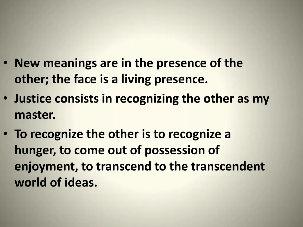 new meanings are in the presence of the other