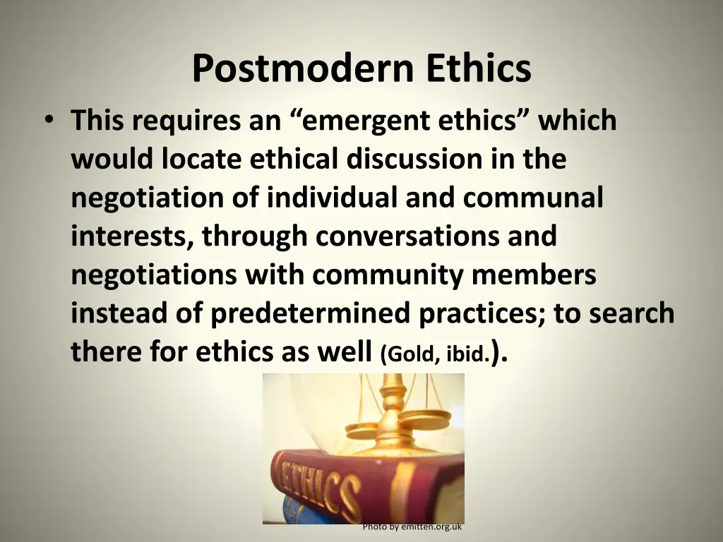 postmodern ethics this requires an emergent