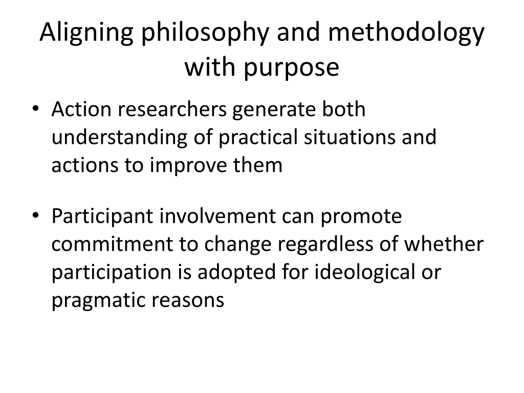 aligning philosophy and methodology with purpose 2