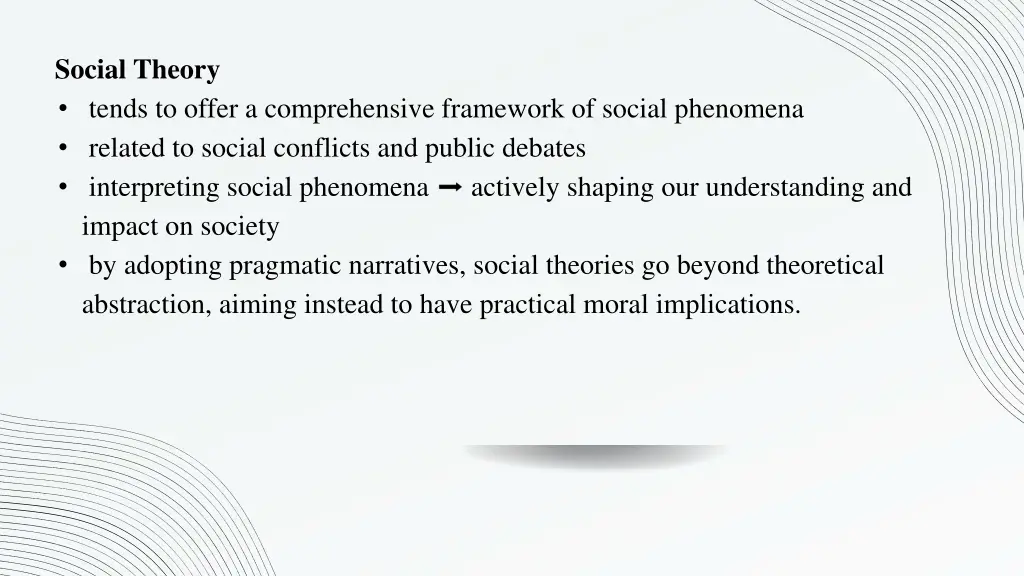 social theory tends to offer a comprehensive